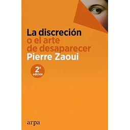 La discrecion o el arte de desaparecer