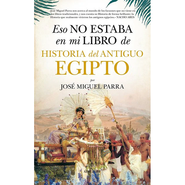 Eso no estaba en mi libro de historia del antiguo egipto