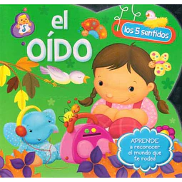 Los 5 sentidos. El oido