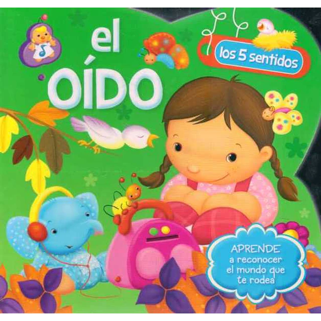 Los 5 sentidos. El oido