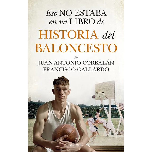 Eso no estaba en mi libro de... Historia del baloncesto