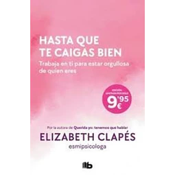 Hasta que te caigas bien