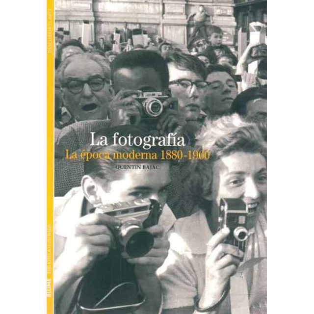 La fotografia. La epoca moderna 1880 - 1960