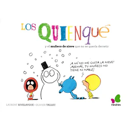 Los quienque y el muñeco de nieve que no se queria derretir