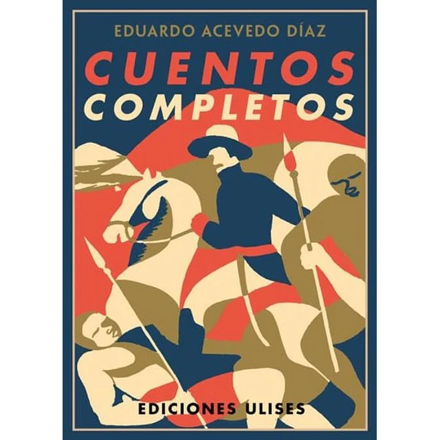 Cuentos completos. Eduardo acevedo diaz
