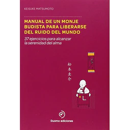 Manual de un monje budista para liberarse del ruido del mundo