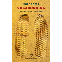 Vagabonding. El arte de viajar por el mundo