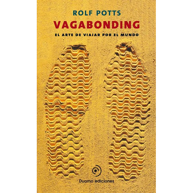 Vagabonding. El arte de viajar por el mundo