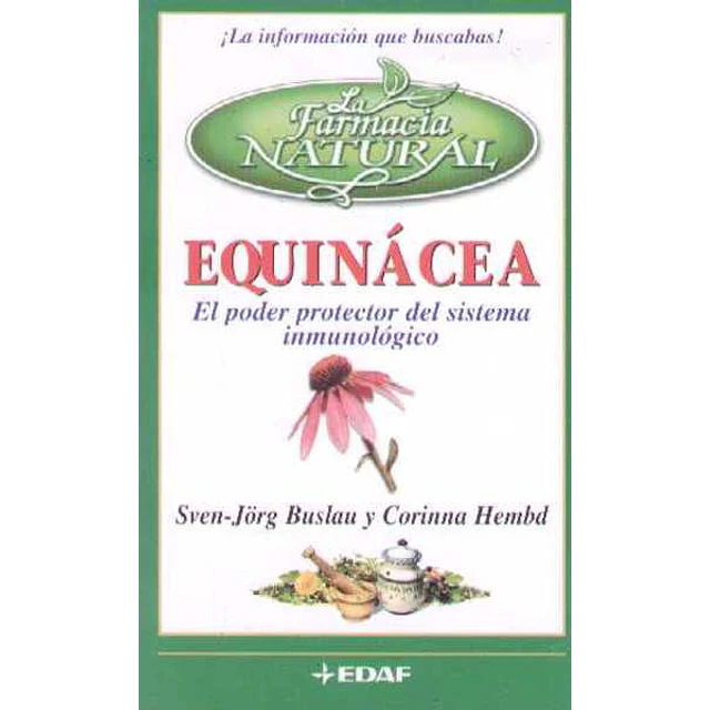 Equinacea. El poder protector del sistema inmunologico