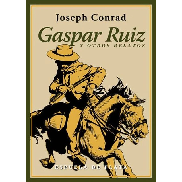 Gaspar ruiz y otros relatos