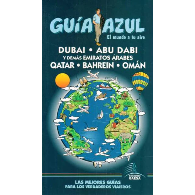 Guia azul. Dubai abu dabi qatar bahrein oman