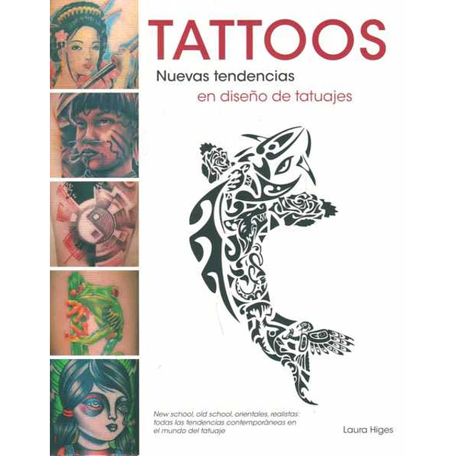 Tattoos. Nuevas tendencias en diseño de tatuajes