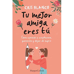 Tu mejor amiga eres tu