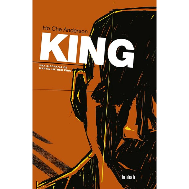 King. Una biografia de martin luther king
