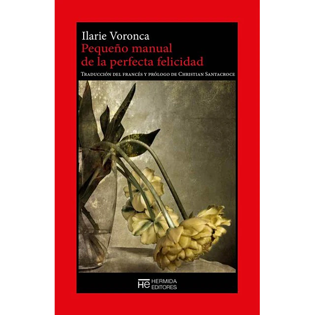 Pequeño manual de la perfecta felicidad