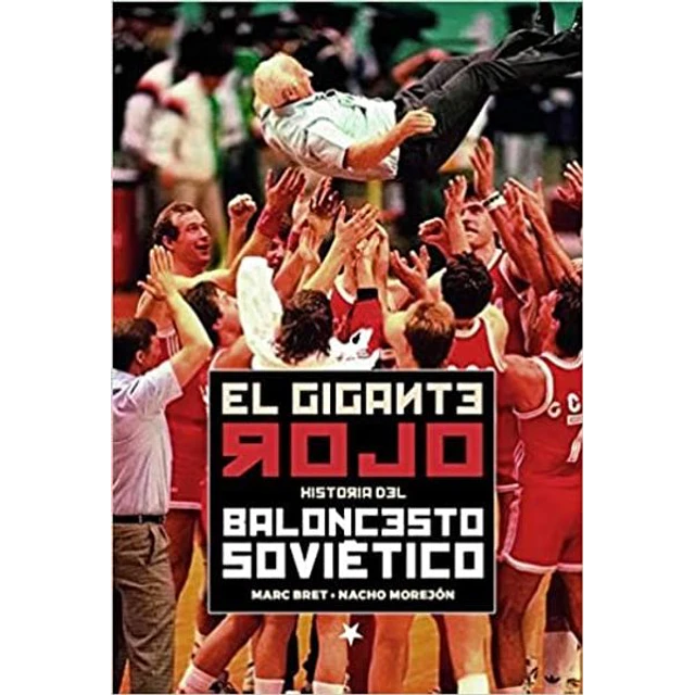 El gigante rojo. Historia del baloncesto sovietico
