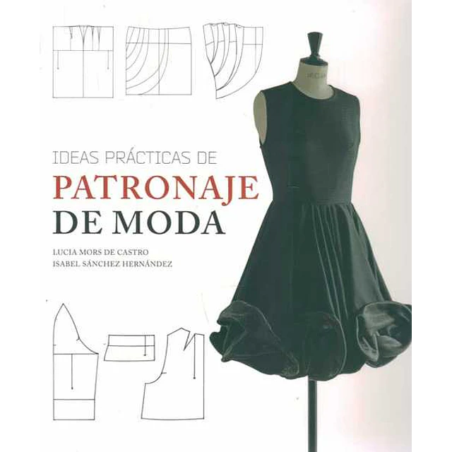 Ideas practicas de patronaje de moda