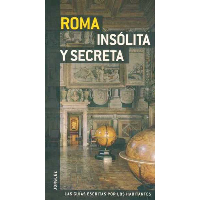 Roma insolita y secreta