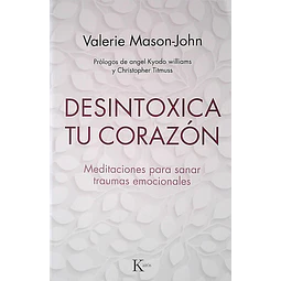 Desintoxica tu corazon