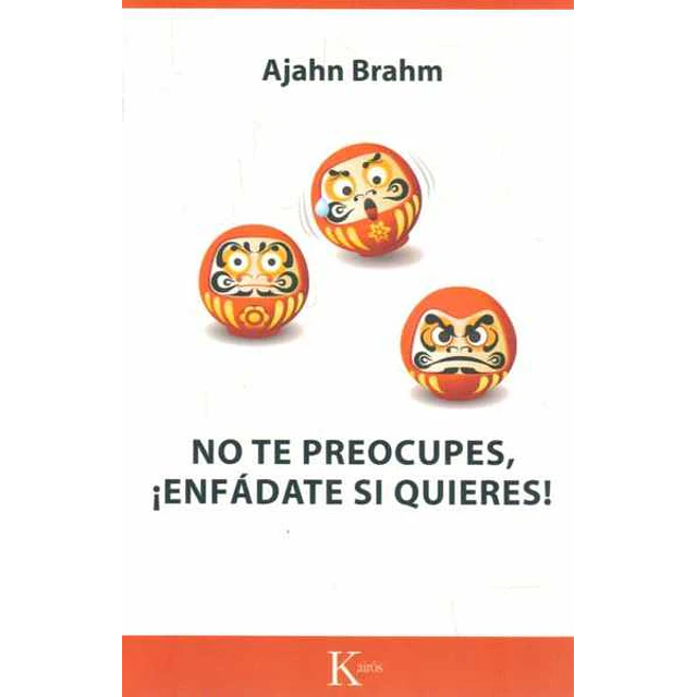 No te preocupes ¡Enfadate!