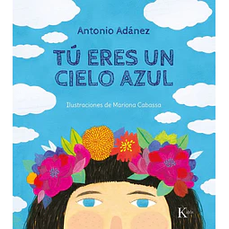 Tu eres un cielo azul