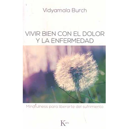 Vivir bien con el dolor y la enfermedad