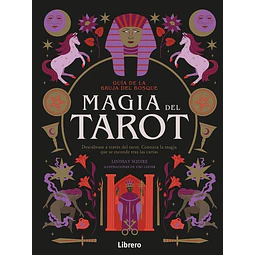 Magia del tarot. Guia de la bruja del bosque