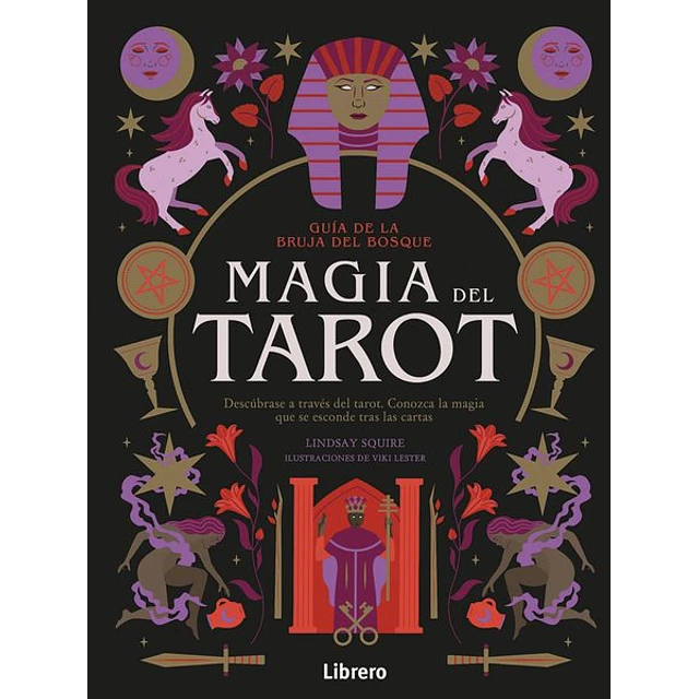 Magia del tarot. Guia de la bruja del bosque