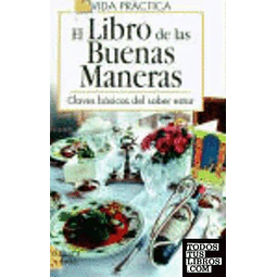 Libro de las buenas maneras el - Vida practica