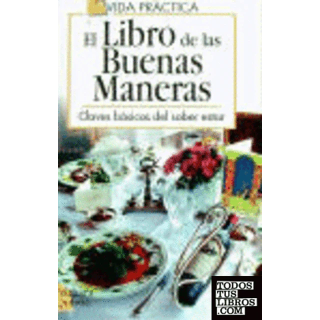 Libro de las buenas maneras el - Vida practica