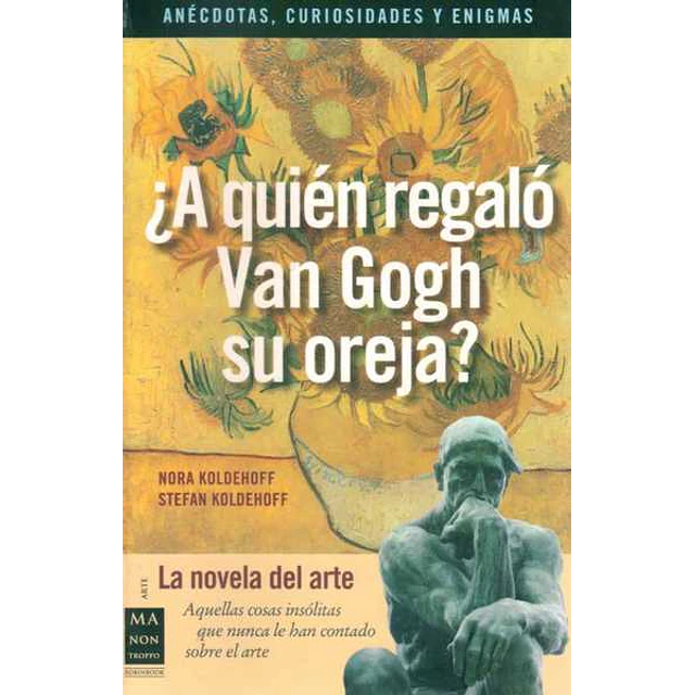 A quien regalo van gogh su oreja?