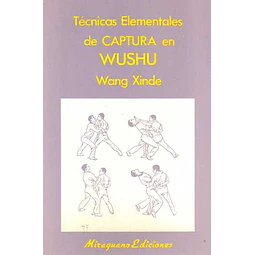 Tecnicas elementales de captura en wushu