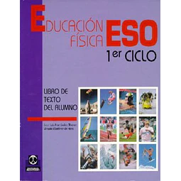 Educacion fisica e.S.O. 1er.Ciclo. Libro de texto del alumno