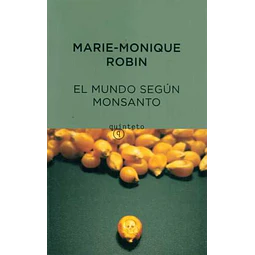 El mundo segun monsanto