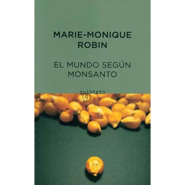 El mundo segun monsanto
