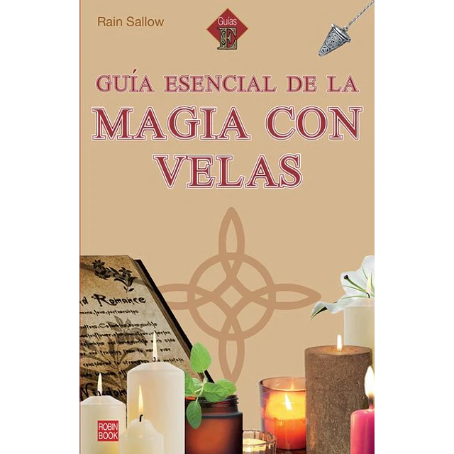 Guia esencial de la magia con velas
