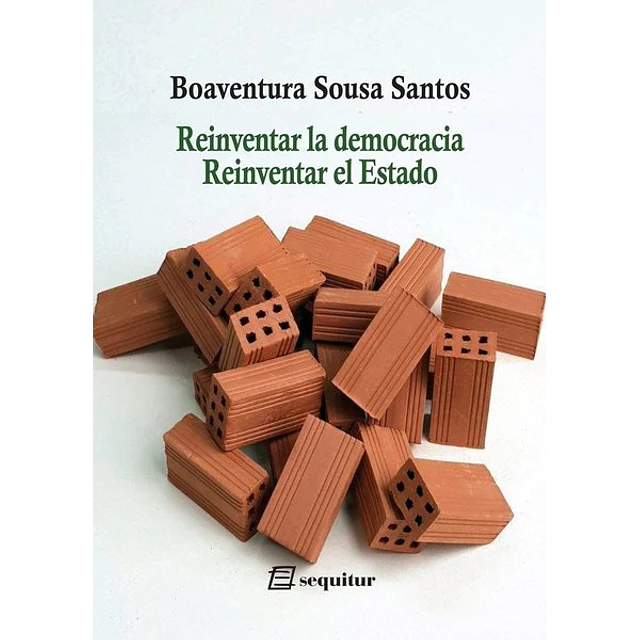 Reinventar la democracia reinventar el estado