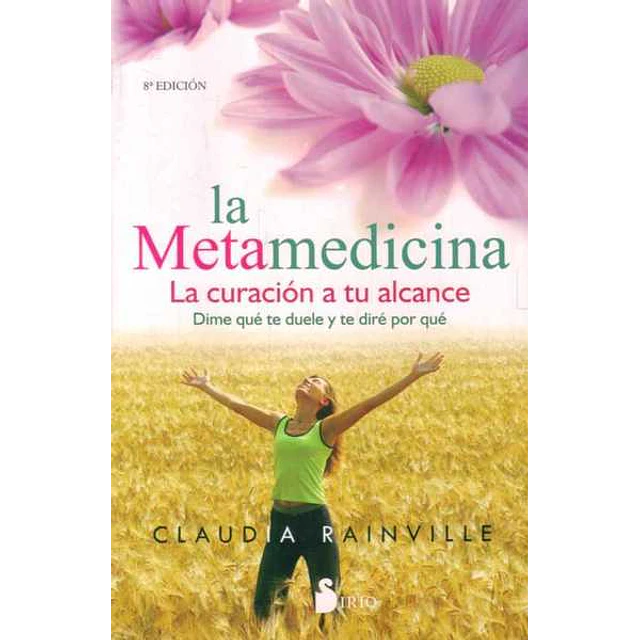 La metamedicina. La curacion a tu alcance