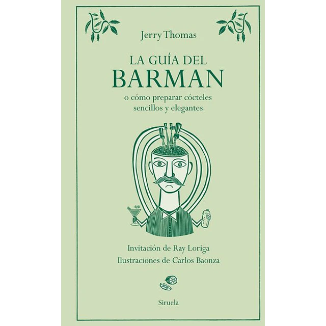 La guia del barman o como preparar cocteles sencillos y elegantes
