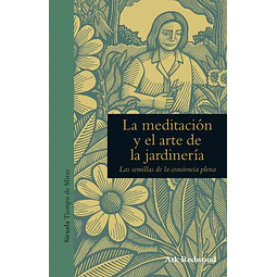 La meditacion y el arte de la jardineria