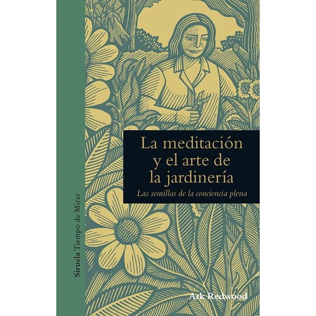 La meditacion y el arte de la jardineria
