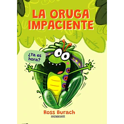 La oruga impaciente