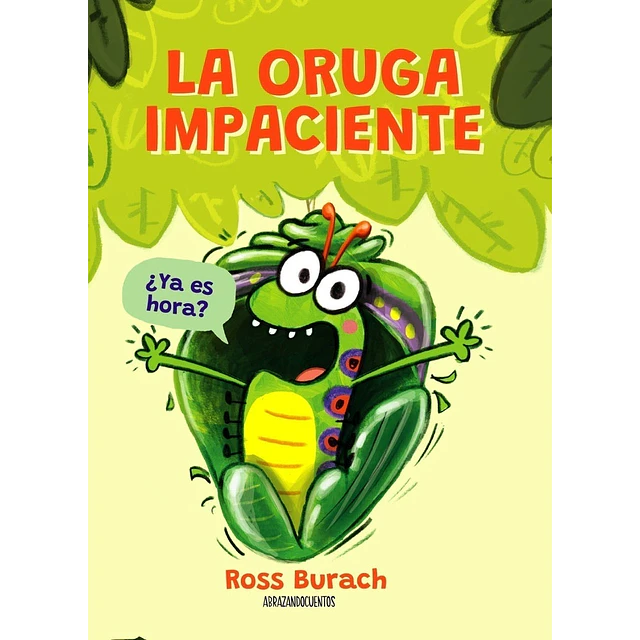 La oruga impaciente