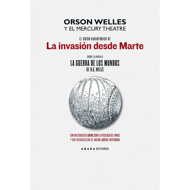 El guión radiofónico de la invasión desde Marte...