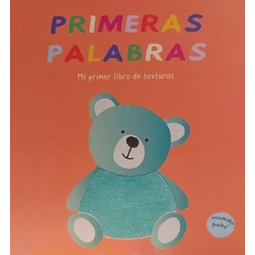 Primeras palabras . Mi primer libro de texturas