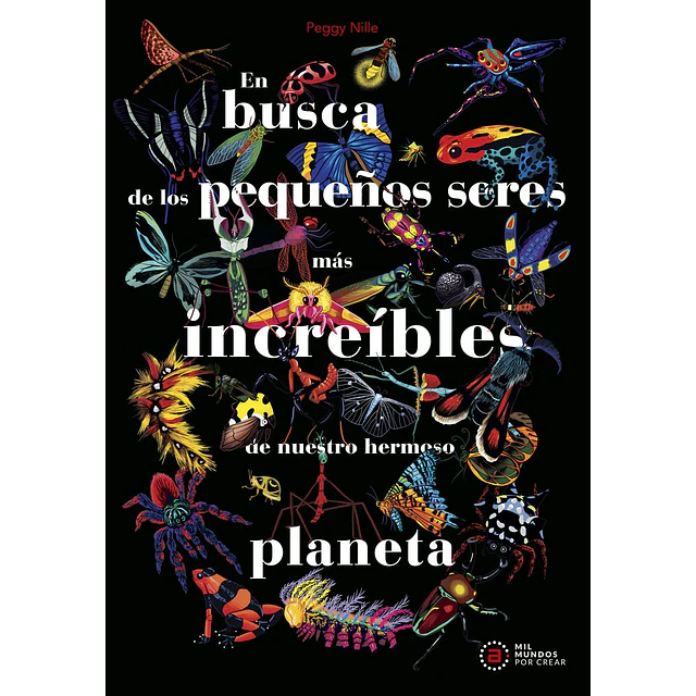 En busca de los pequeños seres más increíbles de nuestro...
