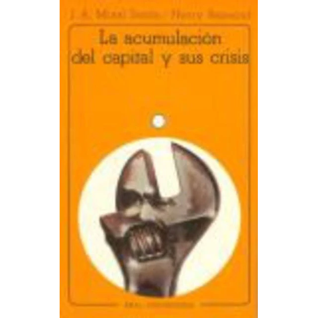 La acumulación de capital y su crisis