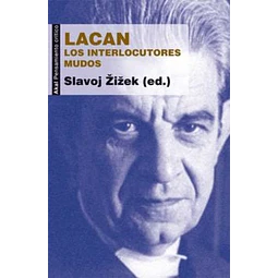 Lacan. Los interlocutores mudos
