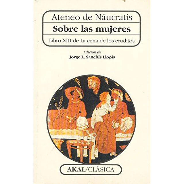 Sobre las mujeres. Libro XIII de La cena de los eruditos