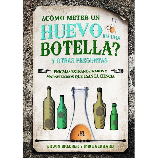 ¿Cómo meter un huevo en una botella?
